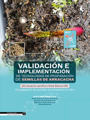 cover image of Validación e implementación de tecnologías de propagación de semillas de arracacha